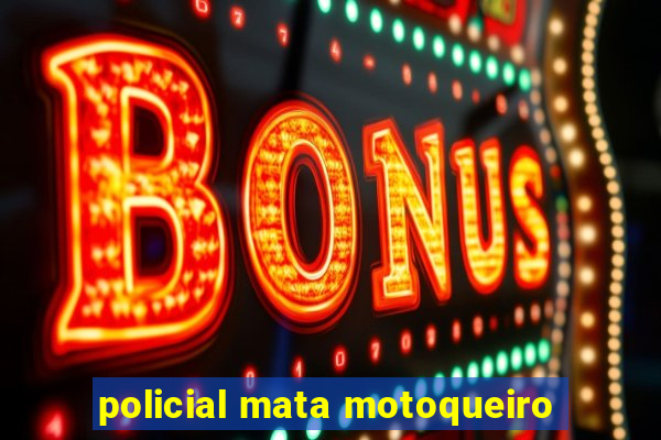 policial mata motoqueiro